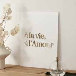 Affiche en plexiglas à la vie, à l'Amour