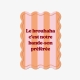 Affiche plexiglas citation originale Le brouhaha c'est notre bande-son préférée