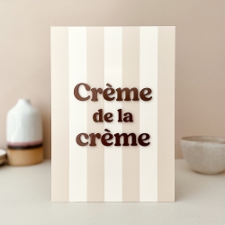 Affiche en plexiglas Crème de la crème